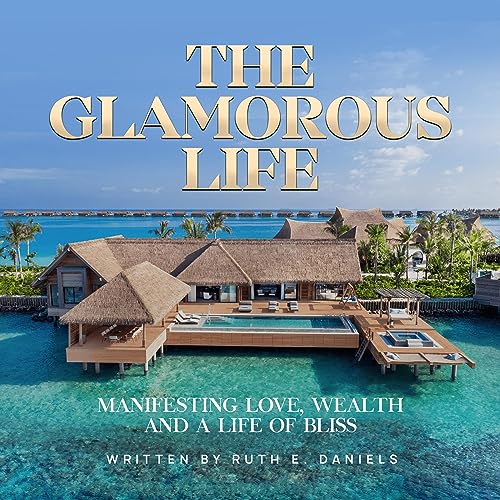 The Glamorous Life Audiolibro Por Ruth E. Daniels arte de portada