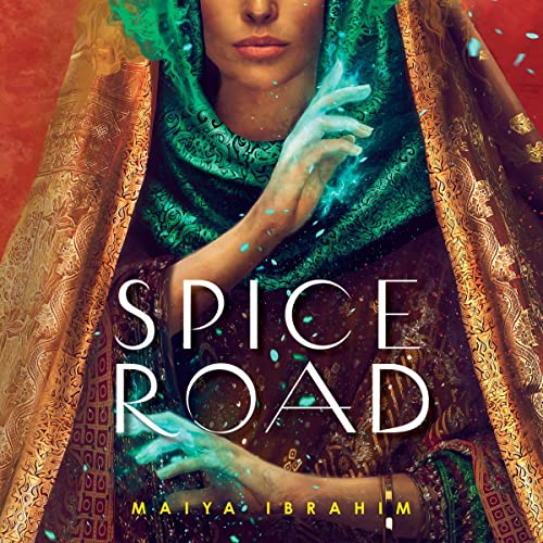 Spice Road Audiobook By Maiya Ibrahim cover art