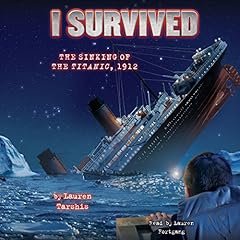 I Survived the Sinking of the Titanic, 1912 Audiolibro Por Lauren Tarshis arte de portada