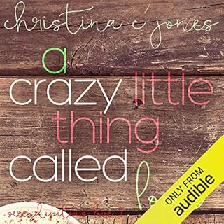 A Crazy Little Thing Called Love Audiobook By Christina C. Jones cover art