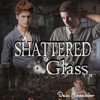 Shattered Glass Audiobook By Dani Alexander cover art