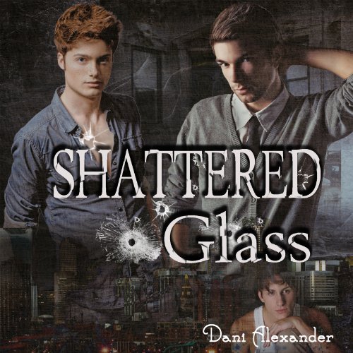 Shattered Glass Audiobook By Dani Alexander cover art