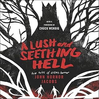 A Lush and Seething Hell Audiobook By John Hornor Jacobs cover art