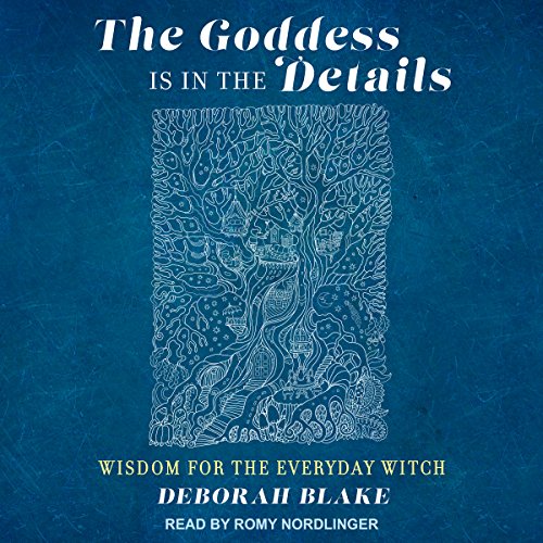 The Goddess Is in the Details Audiobook By Deborah Blake cover art