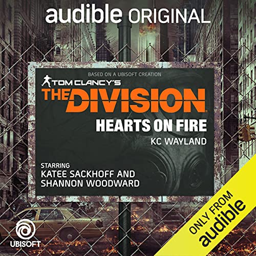 The Division: Hearts on Fire Audiobook By Tom Clancy, Kc Wayland cover art