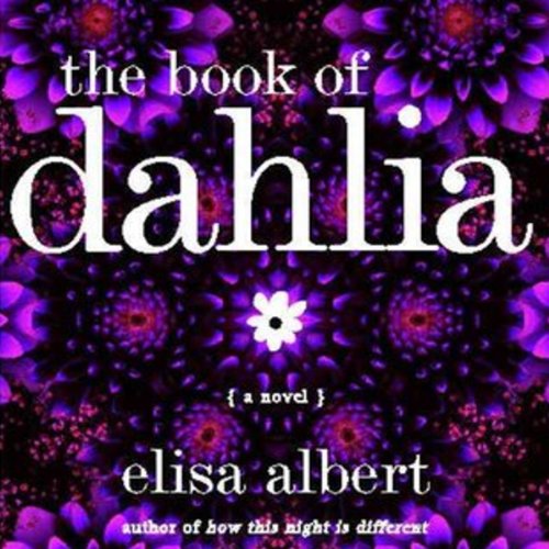 The Book of Dahlia Audiobook By Elisa Albert cover art