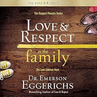 Love and Respect in the Family Audiolibro Por Emerson Eggerichs arte de portada