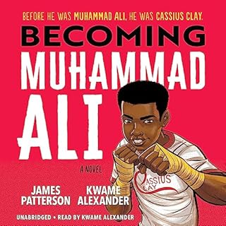 Becoming Muhammad Ali Audiobook By James Patterson, Kwame Alexander cover art