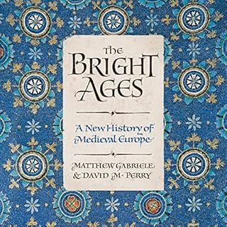 The Bright Ages Audiobook By Matthew Gabriele, David M. Perry cover art