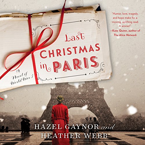 Last Christmas in Paris Audiobook By Hazel Gaynor, Heather Webb cover art