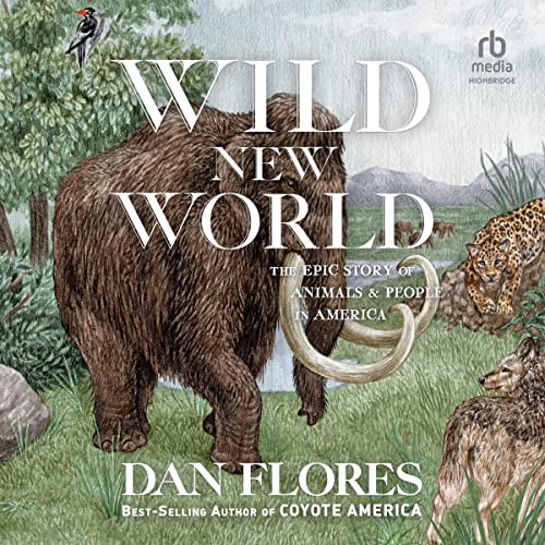 Wild New World Audiolibro Por Dan Flores arte de portada