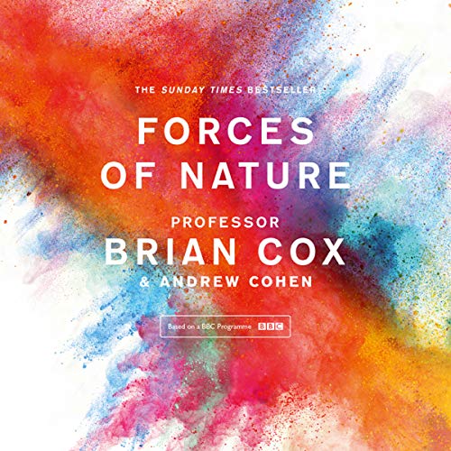 Forces of Nature Audiobook By Professor Brian Cox, Andrew Cohen cover art