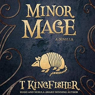 Minor Mage Audiobook By T. Kingfisher cover art