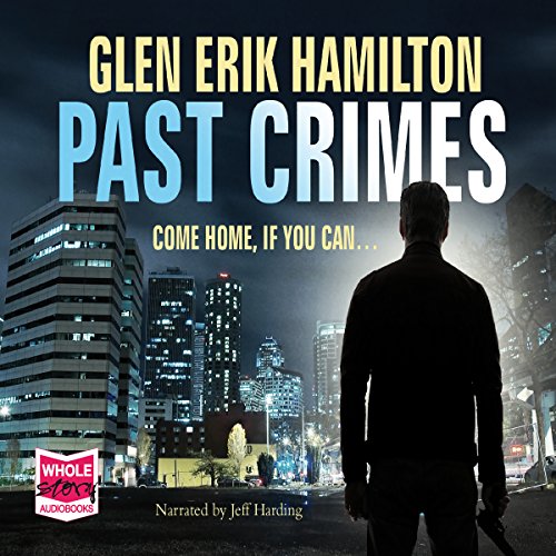 Past Crimes Audiobook By Glen Erik Hamilton cover art