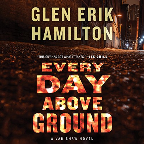 Every Day Above Ground Audiobook By Glen Erik Hamilton cover art