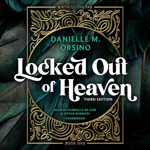 Locked Out of Heaven (Third Edition) Audiobook By Danielle M. Orsino cover art