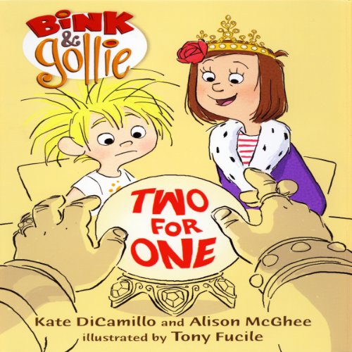 Bink and Gollie: Two for One Audiobook By Kate DiCamillo, Alison McGhee, Tony Fucile cover art