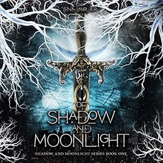 Of Shadow and Moonlight Audiobook By Luna Laurier cover art