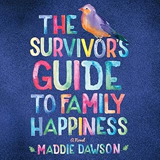 The Survivor's Guide to Family Happiness Audiolibro Por Maddie Dawson arte de portada