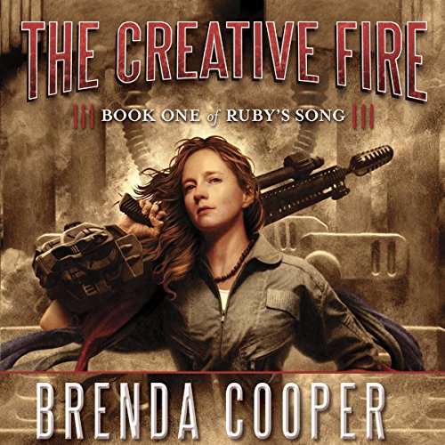 The Creative Fire Audiobook By Brenda Cooper cover art