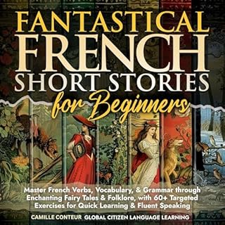 Fantastical French Short Stories for Beginners Audiolibro Por Global Citizen Language Learning, Camille Conteur arte de porta