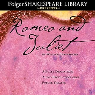 Romeo and Juliet: The Fully Dramatized Audio Edition Audiobook By William Shakespeare cover art