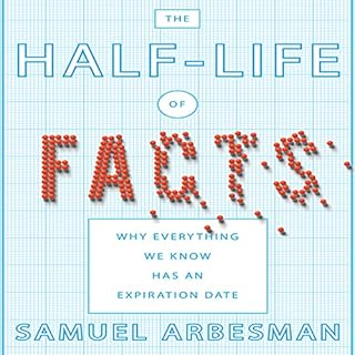 The Half-life of Facts Audiolibro Por Samuel Arbesman arte de portada