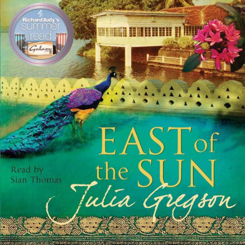 East of the Sun Audiobook By Julia Gregson cover art