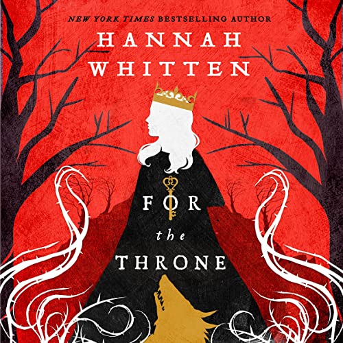 For the Throne Audiobook By Hannah Whitten cover art