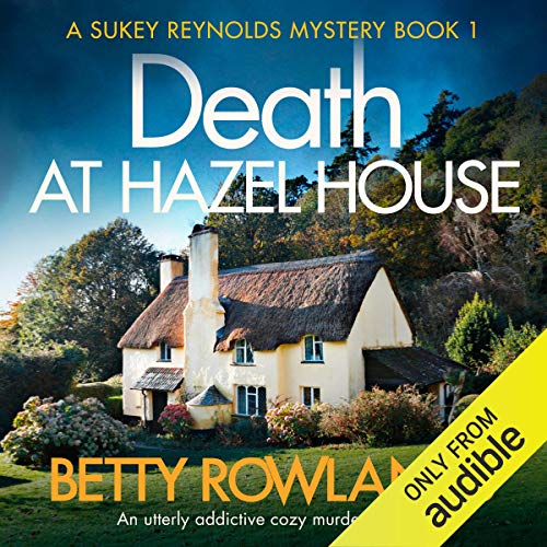 Page de couverture de Death at Hazel House: An Utterly Addictive Cozy Murder Mystery