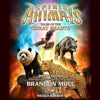 Tales of the Great Beasts (Spirit Animals: Special Edition) Audiobook By Brandon Mull cover art