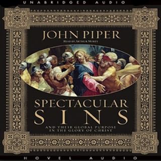 Spectacular Sins Audiobook By John Piper cover art