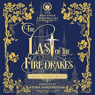 The Last of the Firedrakes Audiobook By Farah Oomerbhoy cover art