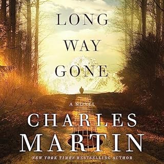 Long Way Gone Audiobook By Charles Martin cover art