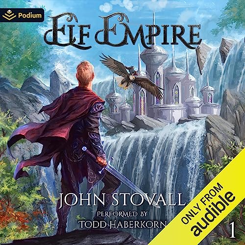 Elf Empire: A LitRPG Kingdom-Building Adventure Audiobook By John Stovall cover art