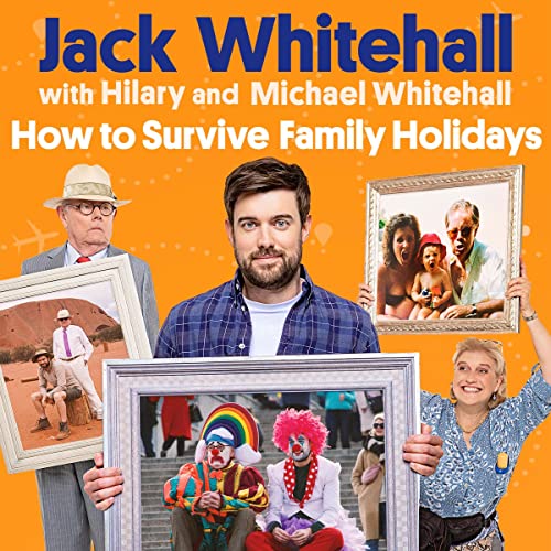 How to Survive Family Holidays Audiolibro Por Jack Whitehall, Michael Whitehall, Hilary Whitehall arte de portada