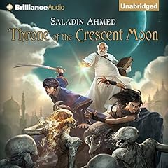 Throne of the Crescent Moon Audiolibro Por Saladin Ahmed arte de portada