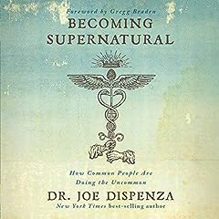 Becoming Supernatural Audiobook By Joe Dispenza cover art