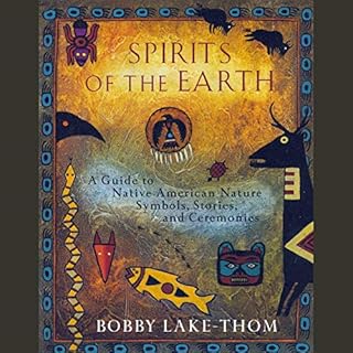 Spirits of the Earth Audiobook By Bobby Lake-Thom cover art