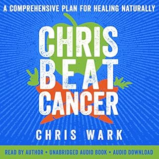 Chris Beat Cancer Audiobook By Chris Wark cover art