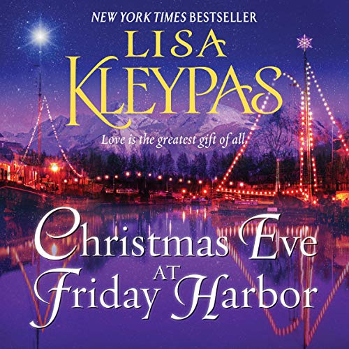 Christmas Eve at Friday Harbor: A Novel Audiobook By Lisa Kleypas cover art