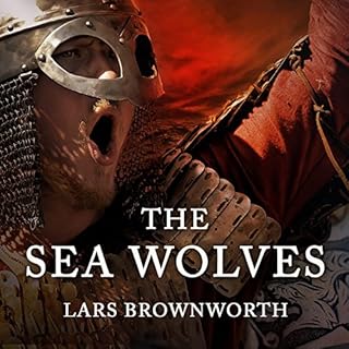 The Sea Wolves Audiobook By Lars Brownworth cover art