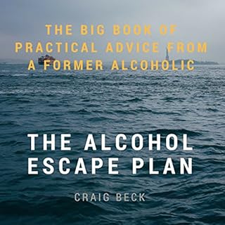 The Alcohol Escape Plan Audiobook By Craig Beck cover art