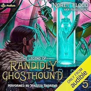 The Legend of Randidly Ghosthound 5 Audiobook By Noret Flood, puddles4263 cover art