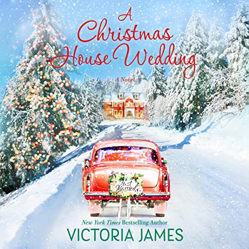 A Christmas House Wedding Audiobook By Victoria James cover art