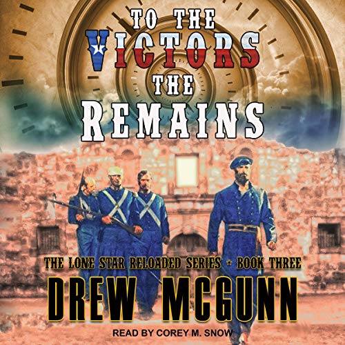 To the Victors the Remains Audiobook By Drew McGunn cover art