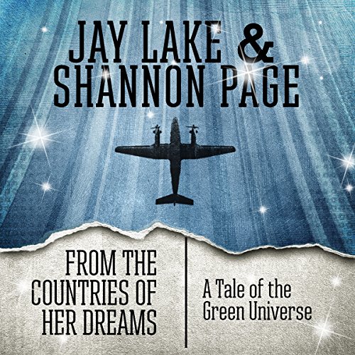 From the Countries of Her Dreams Audiobook By Jay Lake, Shannon Page cover art