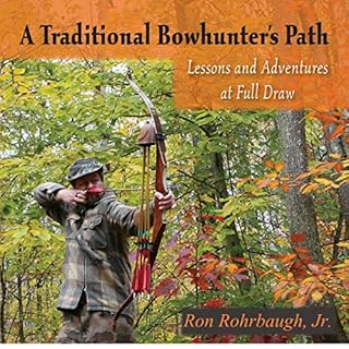 A Traditional Bowhunter's Path Audiolibro Por Ron Rohrbaugh Jr. arte de portada