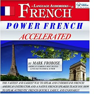 Power French Accelerated/8 One-Hour Audio Lessons/Complete Written Listening Guide/Tapescript cover art