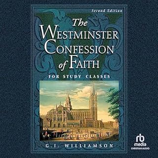 The Westminster Confession of Faith Audiolibro Por G. I. Williamson arte de portada